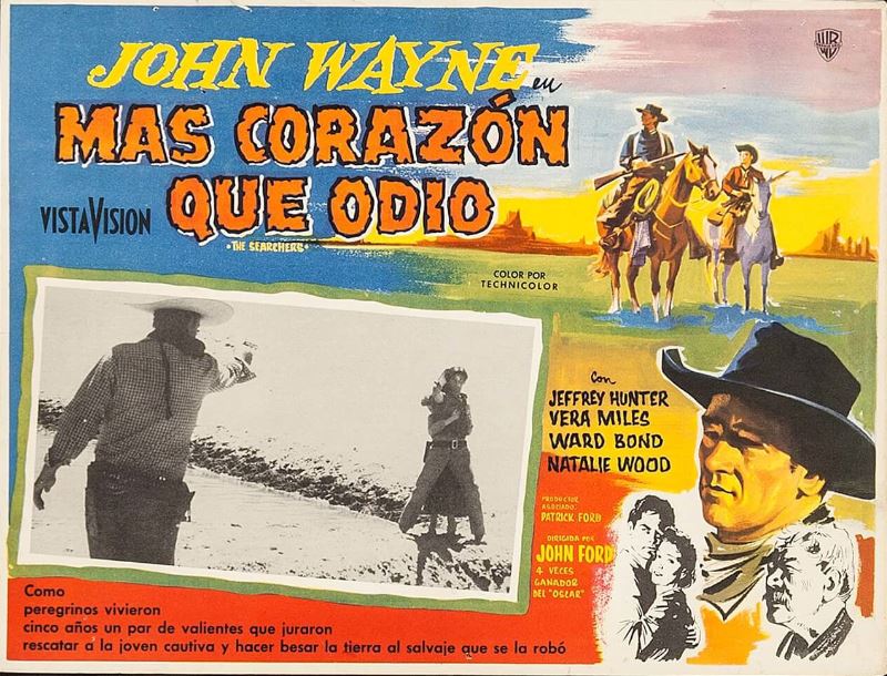 John Wayne in The Searchers or in the (French) poster Mas Corazon que Odio